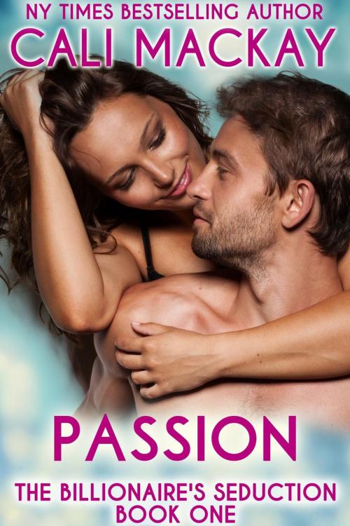 Cover of the book Passion by Cali MacKay, Cali MacKay