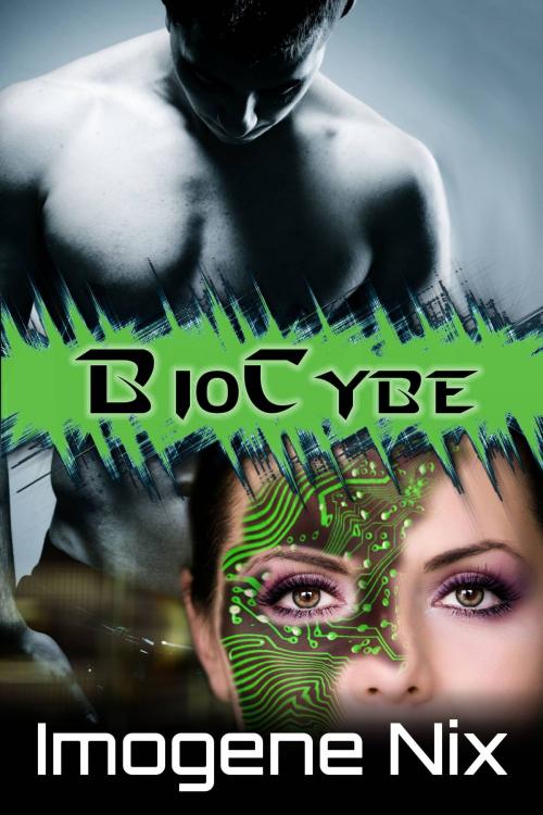 Cover of the book BioCybe by Imogene Nix, Beachwalk Press, Inc.