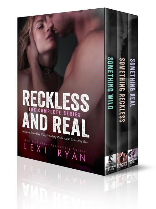Cover of the book Reckless and Real by Lexi Ryan, Ever After, LLC
