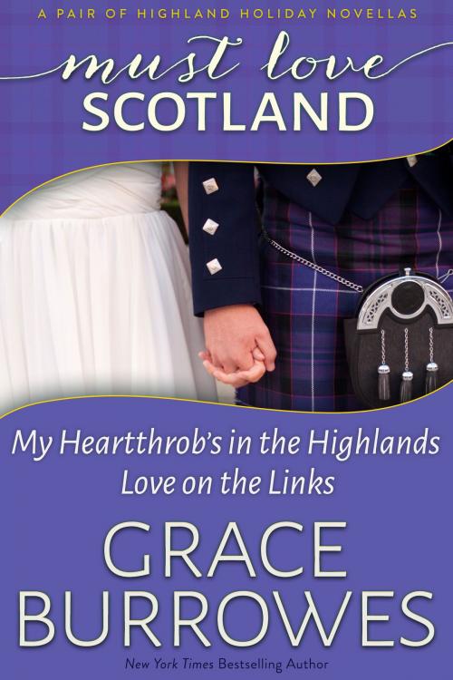 Cover of the book Must Love Scotland by Grace Burrowes, Grace Burrowes Publishing