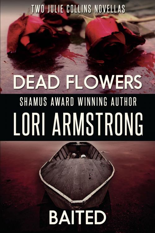 Cover of the book Baited and Dead Flowers by Lori Armstrong, Ridgeview Publishing