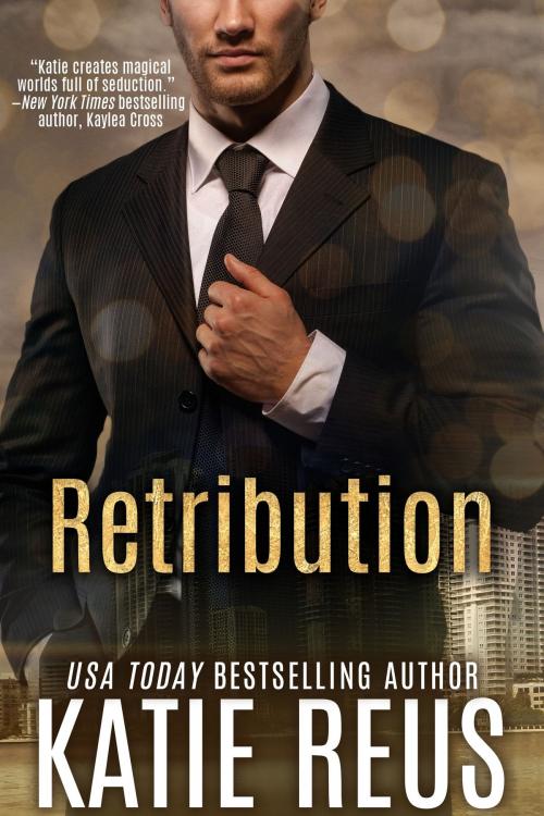 Cover of the book Retribution by Katie Reus, KR Press, LLC