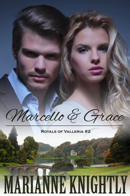 Cover of the book Marcello & Grace (Royals of Valleria #2) by Marianne Knightly, Marianne Knightly