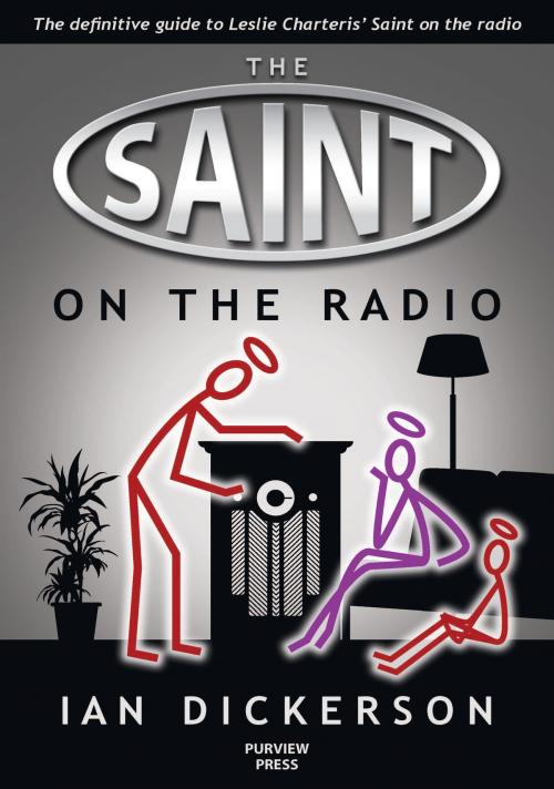 Cover of the book The Saint on the Radio by Ian Dickerson, Purview Press