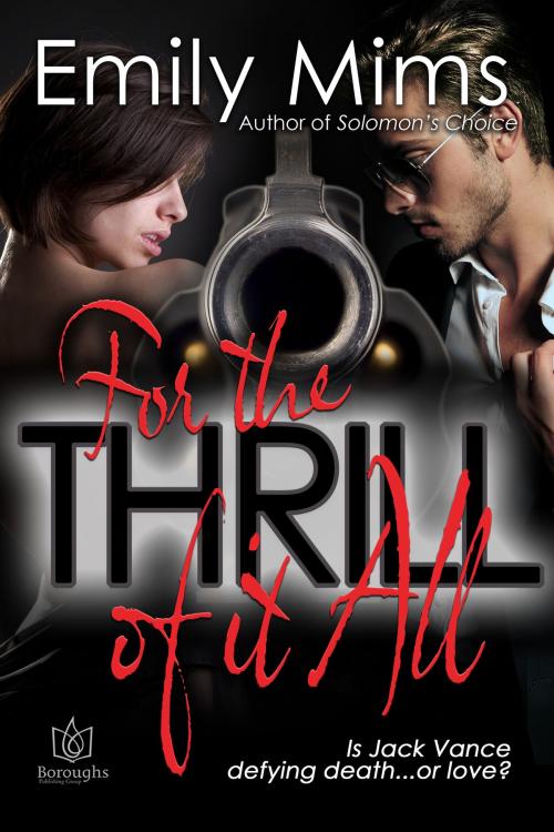 Cover of the book For the Thrill of it All by Emily Mims, Boroughs Publishing Group