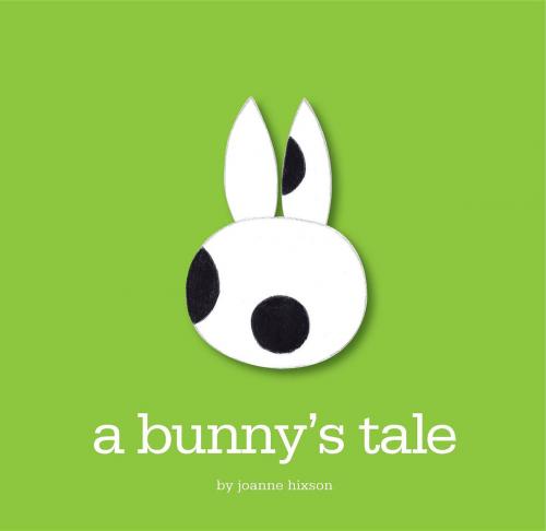 Cover of the book a bunny's tale by Joanne Hixson, Green Ivy