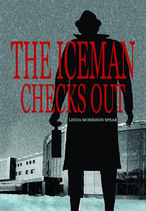 Cover of the book The Iceman Checks Out by Linda Spear, Green Ivy