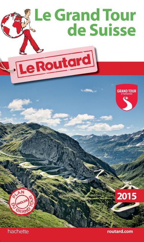 Cover of the book Guide du Routard Le grand tour de Suisse by Collectif, Hachette Tourisme
