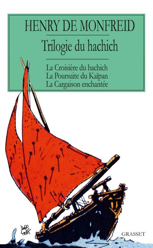 Cover of the book La trilogie du hachich by Henry de Monfreid, Grasset