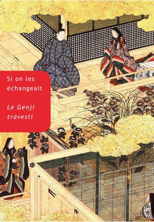 Cover of the book Si on les échangeait. Le Genji travesti by Anonyme, Les Belles Lettres