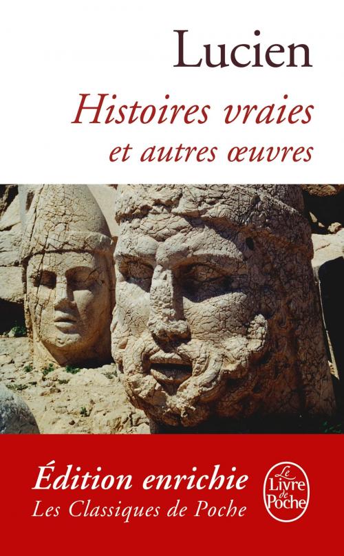 Cover of the book Histoires vraies et autres oeuvres by Lucien, Le Livre de Poche