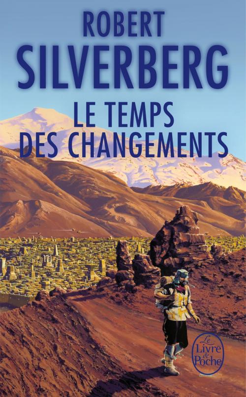 Cover of the book Le Temps des changements by Robert Silverberg, Le Livre de Poche