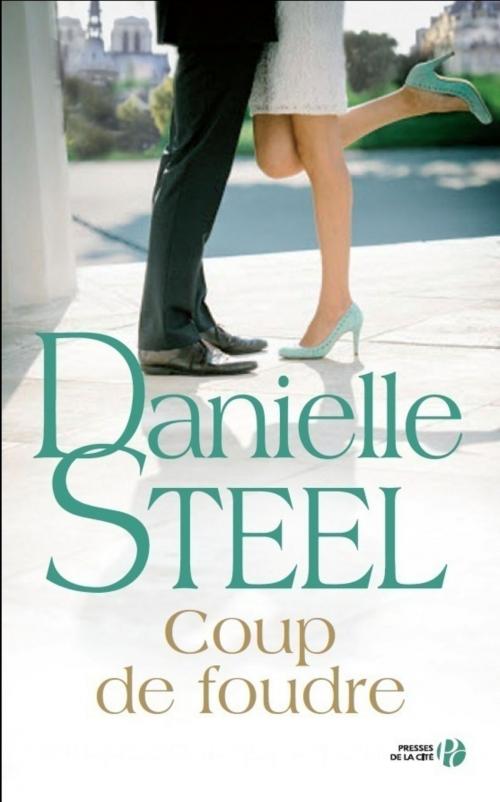 Cover of the book Coup de foudre by Danielle STEEL, Place des éditeurs