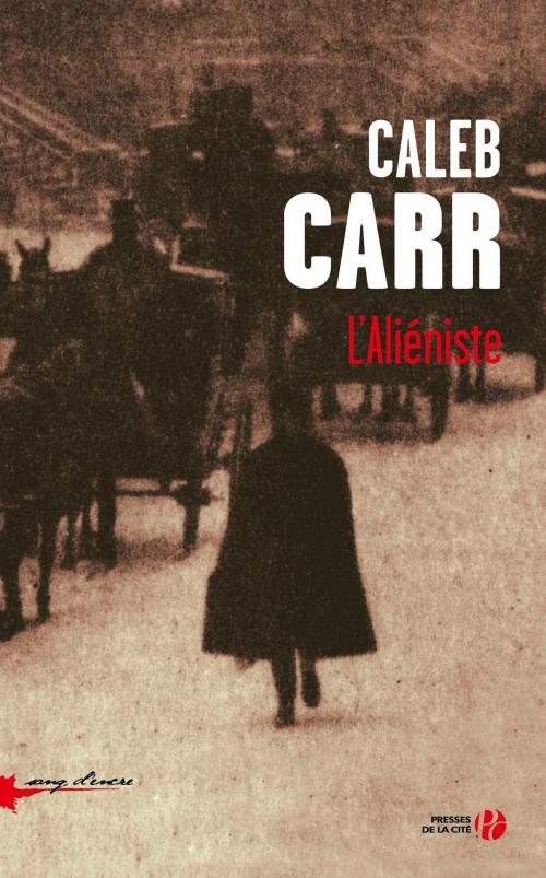 Cover of the book L'Aliéniste by Caleb CARR, Place des éditeurs
