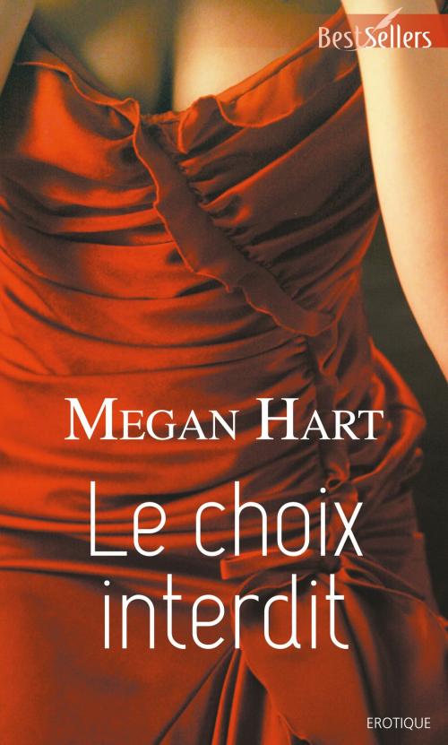 Cover of the book Le choix interdit by Megan Hart, Harlequin