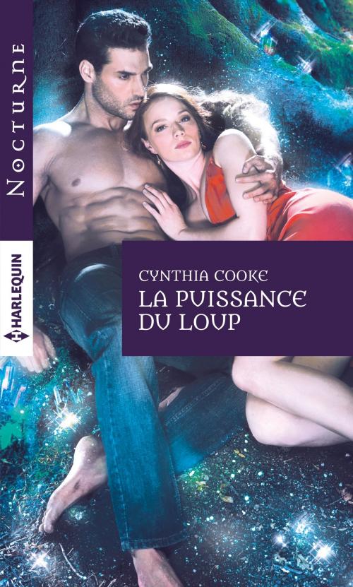 Cover of the book La puissance du loup by Cynthia Cooke, Harlequin