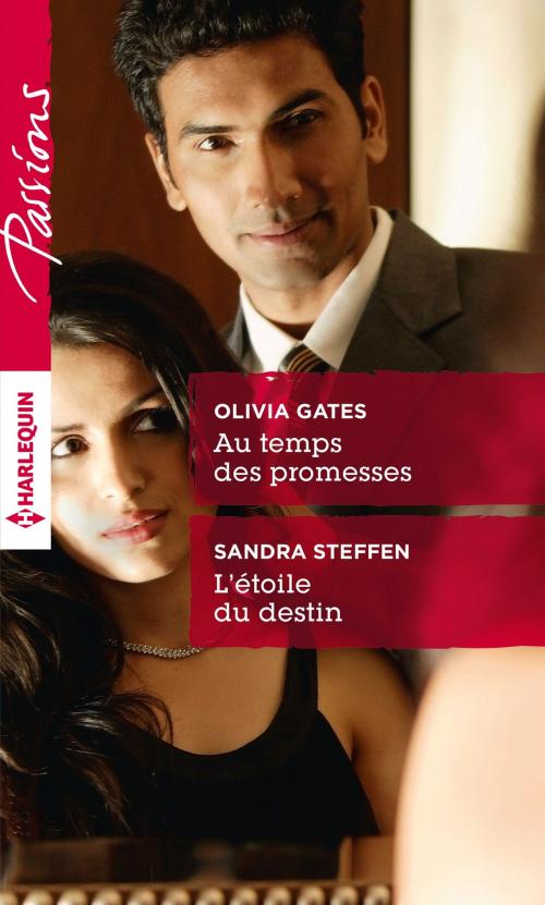 Cover of the book Au temps des promesses - L'étoile du destin by Olivia Gates, Sandra Steffen, Harlequin
