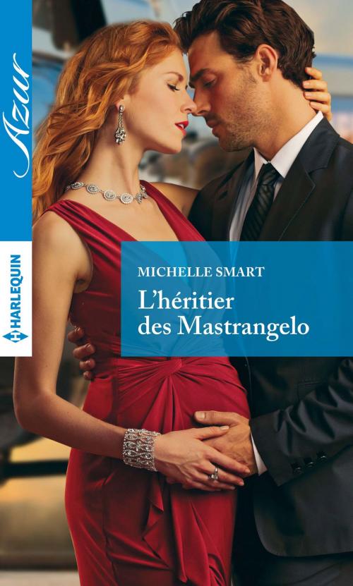 Cover of the book L'héritier des Mastrangelo by Michelle Smart, Harlequin
