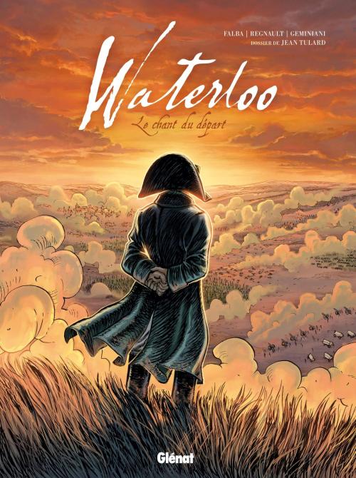 Cover of the book Waterloo by Bruno Falba, Maurizio Geminiani, Christophe Regnault, Luca Blancone, Andrea Meloni, Glénat BD