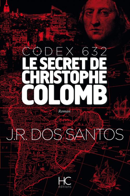 Cover of the book Codex 632 - Le secret de Christophe Colomb by Jose rodrigues dos Santos, HC éditions
