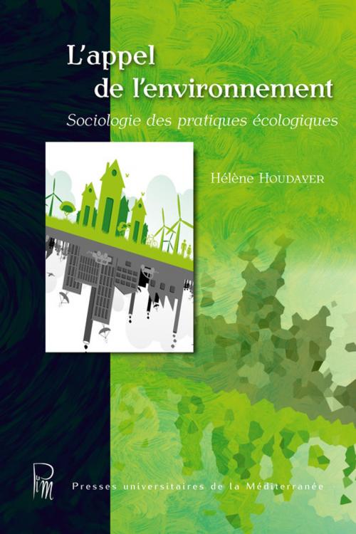 Cover of the book L'appel de l'environnement by Hélène Houdayer, Presses universitaires de la Méditerranée (PULM)