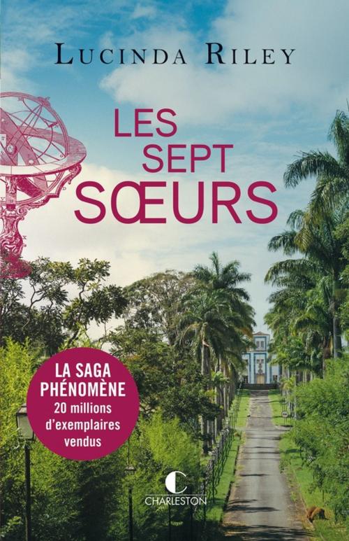 Cover of the book Les Sept Soeurs by Lucinda Riley, Éditions Charleston