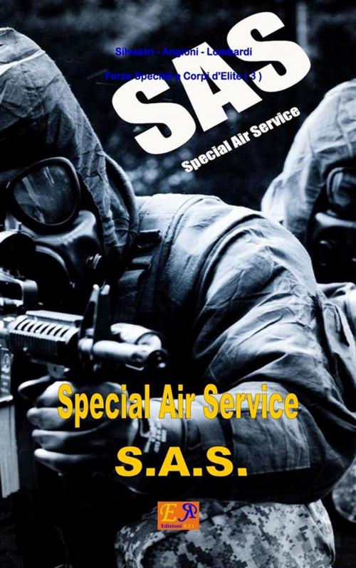 Cover of the book Special Air Service - S.A.S. by Silvestri - Angioni - Lombardi, Edizioni R.E.I.