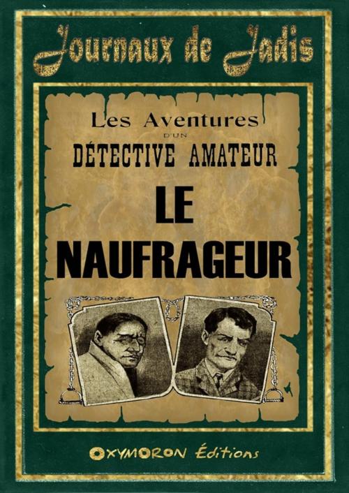 Cover of the book 3 - Le Naufrageur by Inconnu, OXYMORON Éditions