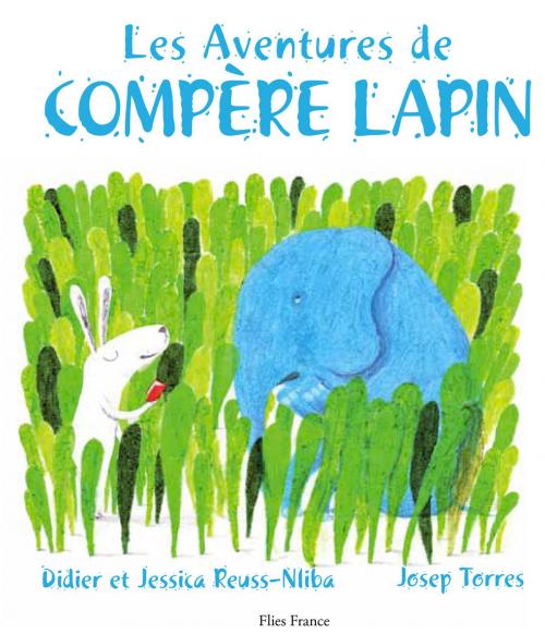 Cover of the book Les Aventures de Compère Lapin by Didier Reuss-Nliba, Jessica Reuss-Nliba, Flies France Éditions