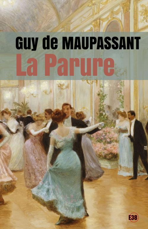 Cover of the book La parure by Guy de Maupassant, Les éditions du 38