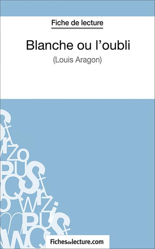 Cover of the book Blanche ou l'oubli by fichesdelecture.com, Laurence Binon, FichesDeLecture.com
