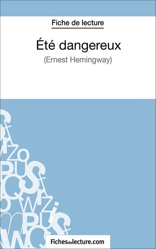 Cover of the book Eté dangereux by fichesdelecture.com, Hubert Viteux, FichesDeLecture.com