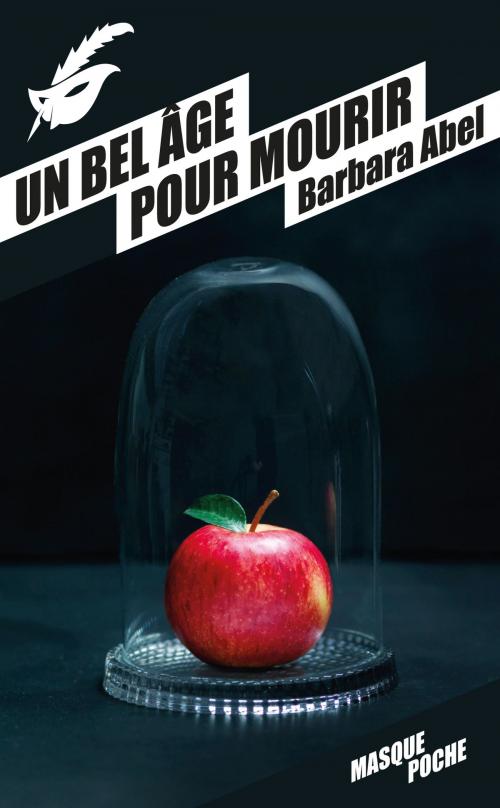 Cover of the book Un bel âge pour mourir by Barbara Abel, Le Masque