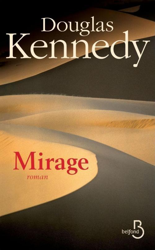 Cover of the book Mirage by Douglas KENNEDY, Place des éditeurs