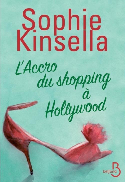 Cover of the book L'accro du shopping à Hollywood by Sophie KINSELLA, Place des éditeurs