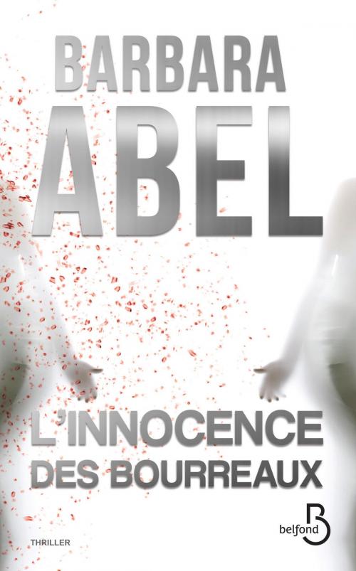 Cover of the book L'innocence des bourreaux by Barbara ABEL, Place des éditeurs