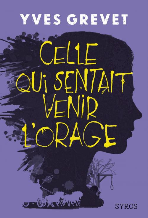 Cover of the book Celle qui sentait venir l'orage by Yves Grevet, Nathan