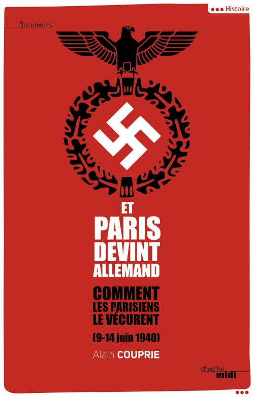 Cover of the book Et Paris devint allemand by Alain COUPRIE, Cherche Midi