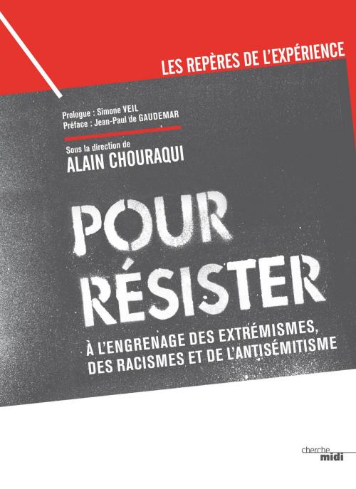 Cover of the book Pour résister by Alain CHOURAQUI, Jean-Paul de GAUDEMAR, Cherche Midi