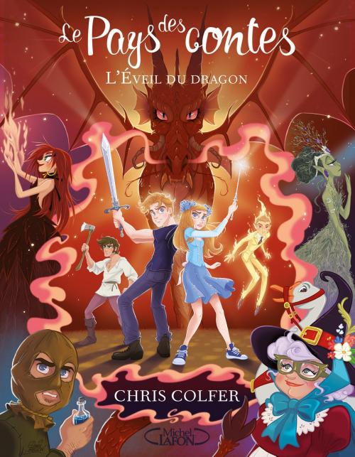 Cover of the book Le pays des contes - tome 3 L'éveil du dragon by Chris Colfer, Michel Lafon