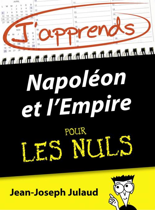 Cover of the book J'apprends Napoléon et l'Empire pour les Nuls by Jean-Joseph JULAUD, edi8