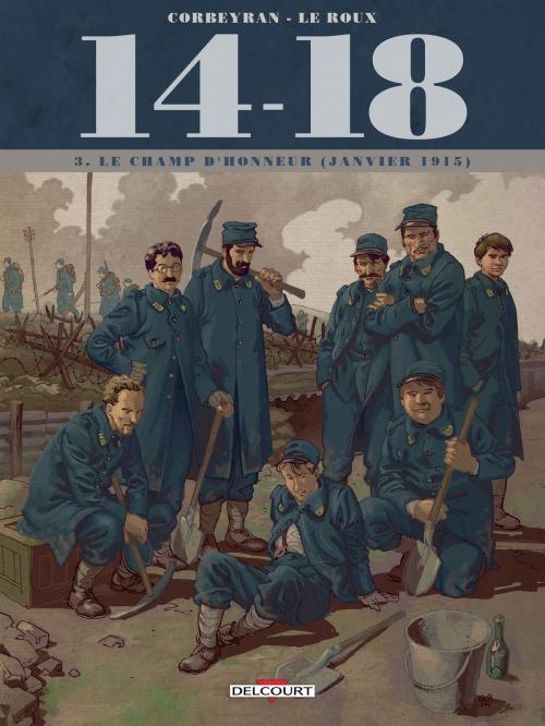 Cover of the book 14 - 18 T03 by Eric Corbeyran, Etienne Le Roux, Loïc Chevallier, Delcourt