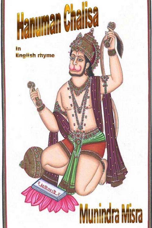 Cover of the book Hanuman Chalisa In English Rhyme by Munindra Misra, Osmora Inc.