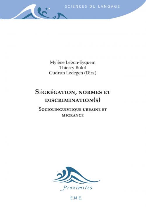 Cover of the book Ségrégation, normes et discrimination(s) by Thierry Bulot, Gudrun Ledegen, Mylène Lebon-Eyquem, EME éditions