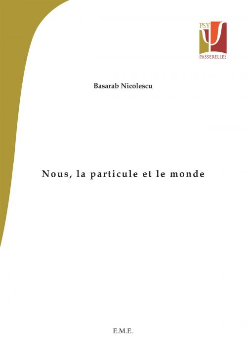 Cover of the book Nous, la particule et le monde by Basarab Nicolescu, EME éditions