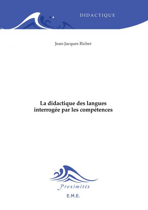 Cover of the book La didactique des langues interrogée par les compétences by Jean-Jacques Richer, EME éditions