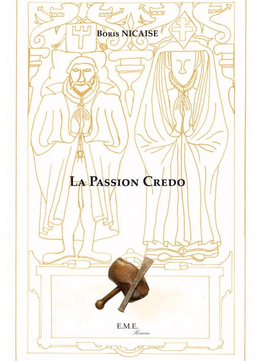Cover of the book La Passion Credo by Boris Nicaise, EME éditions