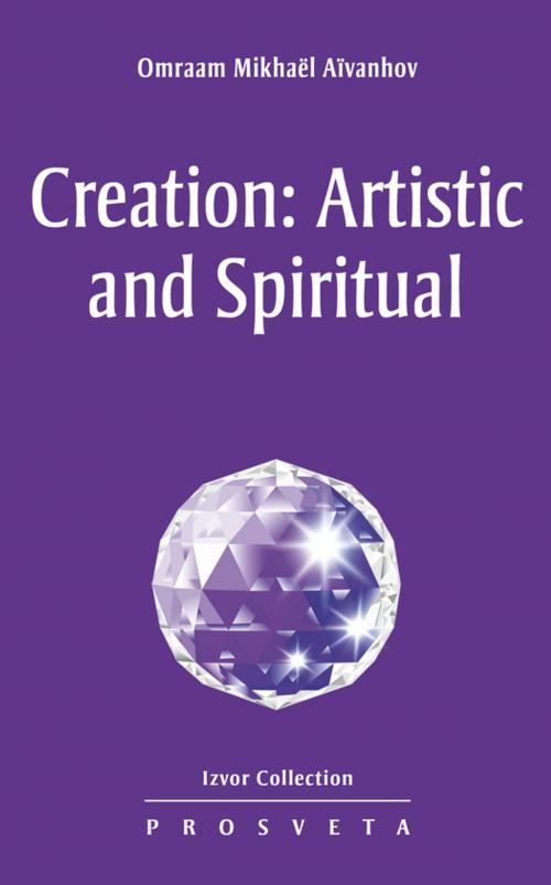 Cover of the book Creation: Artistic and Spiritual by Omraam Mikhaël Aïvanhov, Editions Prosveta