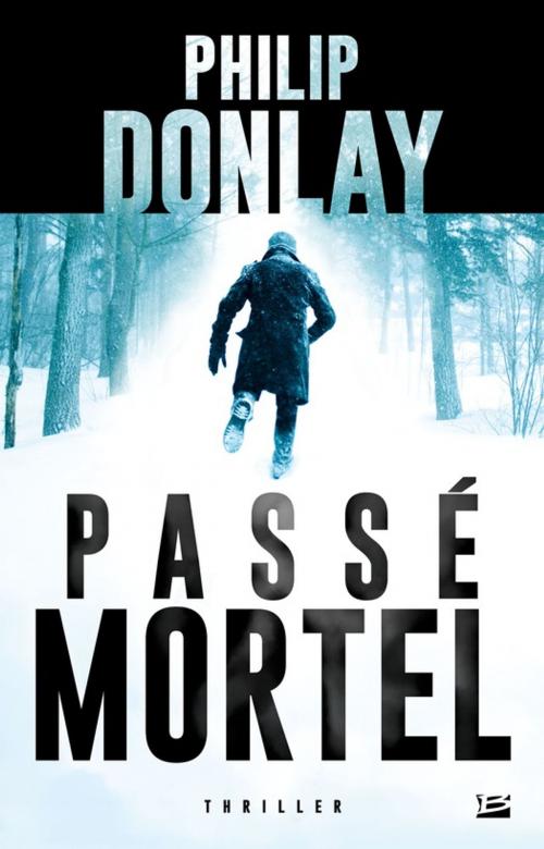 Cover of the book Passé mortel by Philip Donlay, Bragelonne