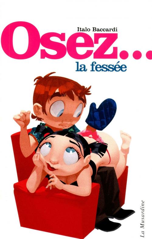Cover of the book Osez la fessée - édition Best by Italo Baccardi, Groupe CB